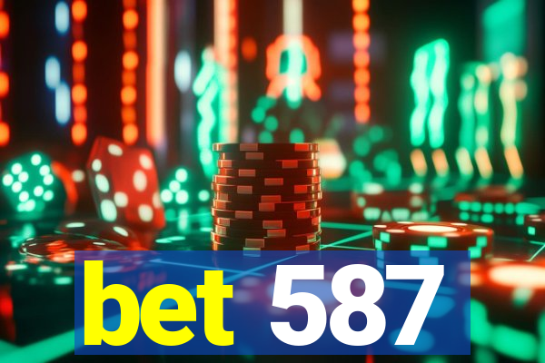 bet 587